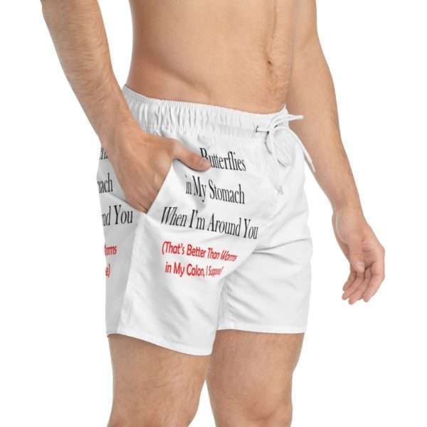 Funny Men's Swim Trunks - I Have Butterflies in My Stomach When I'm Around You