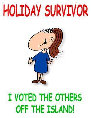 Holiday Survivor I Voted the Others Off the Island