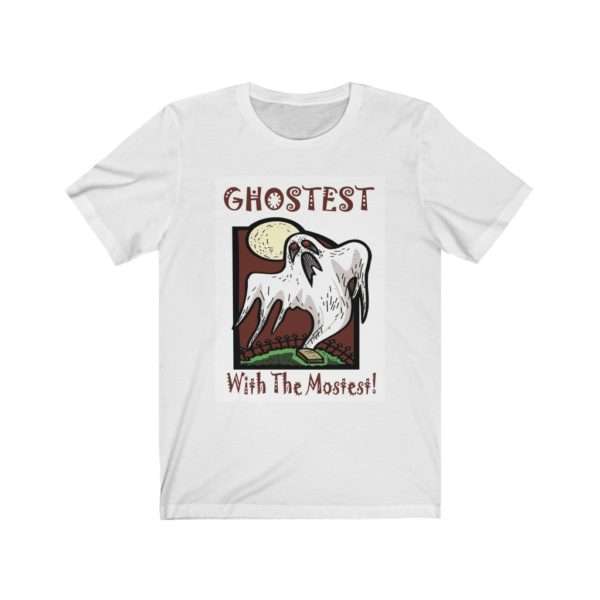 Ghostest with the Mostest Unisex Jersey Short Sleeve Tee