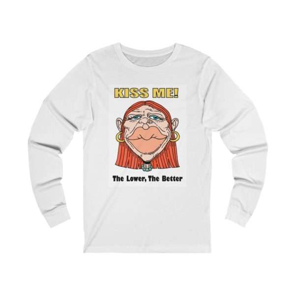 Kiss Me, the Lower the Better Unisex Jersey Long Sleeve Tee