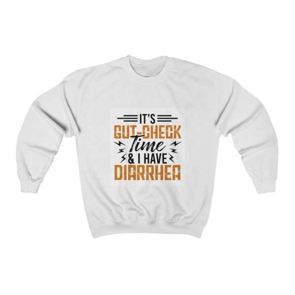 It’s Gut-Check Time & I Have Diarrhea Unisex Heavy Blend™ Crewneck Sweatshirt