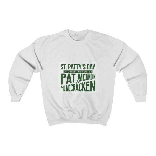 St. Patty's Day Brought to You by Pat McGroin & Phil McCracken Unisex Heavy Blend™ Crewneck Sweatshirt