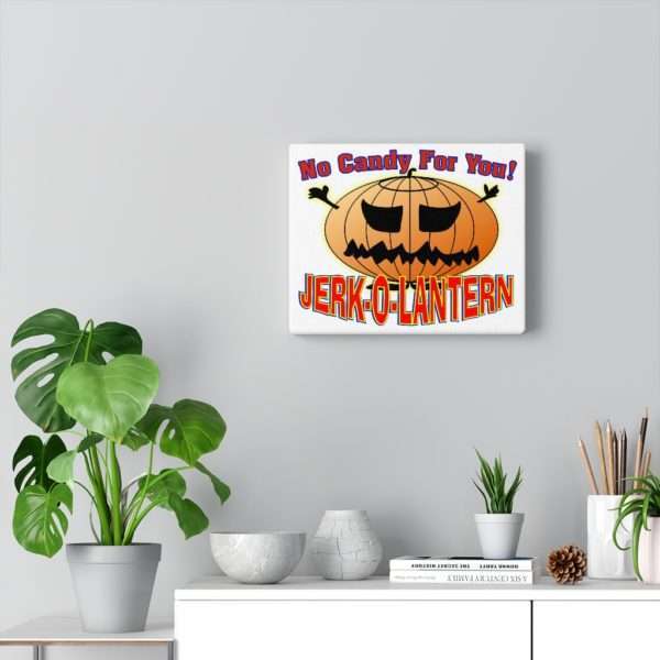 No Candy for You. Jerk-O-Lantern Canvas Gallery Wraps - Image 6