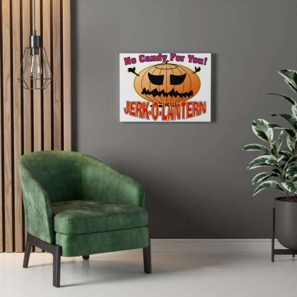 No Candy for You. Jerk-O-Lantern Canvas Gallery Wraps - Image 19