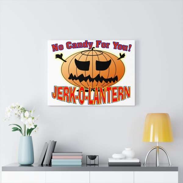 No Candy for You. Jerk-O-Lantern Canvas Gallery Wraps - Image 18