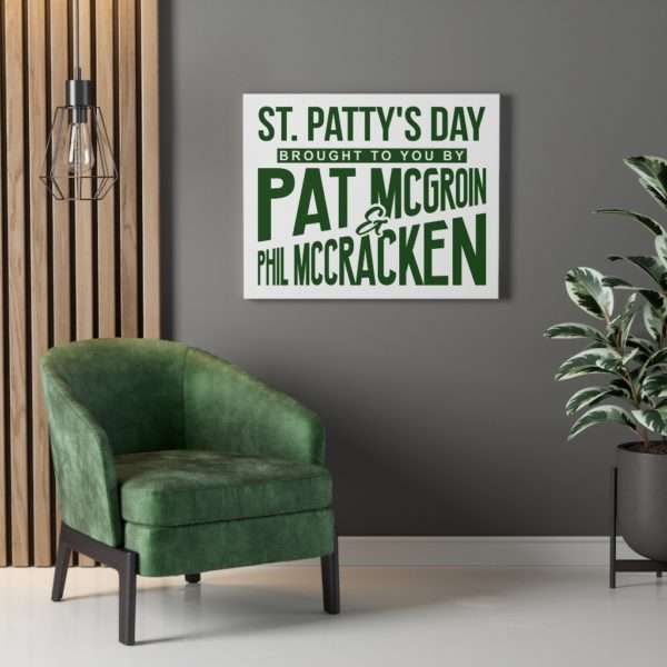 St. Patty's Day Brought to You by Pat McGroin & Phil McCracken Canvas Gallery Wraps - Image 3