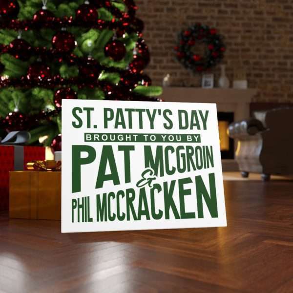 St. Patty's Day Brought to You by Pat McGroin & Phil McCracken Canvas Gallery Wraps - Image 4