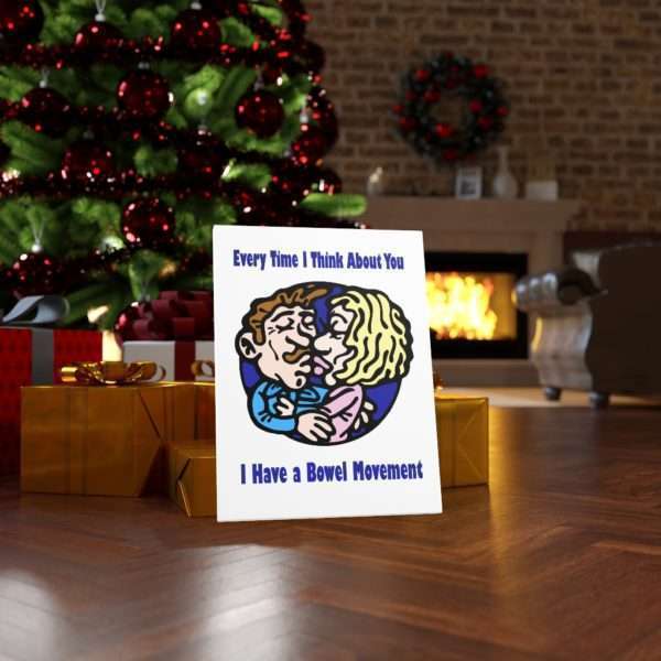 Every Time I Think About You I Have a Bowel Movement Canvas Gallery Wraps - Image 4