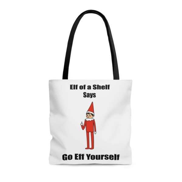 Elf on a Shelf Says Go Eff Yourself AOP Tote Bag