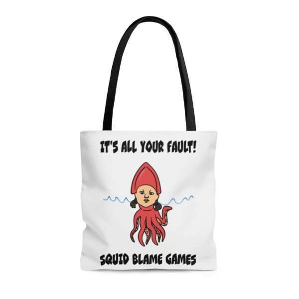 It's All Your Fault! Squid Blame Games. AOP Tote Bag