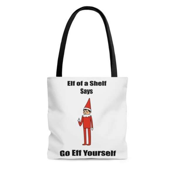 Elf on a Shelf Says Go Eff Yourself AOP Tote Bag - Image 3