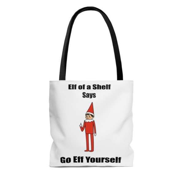 Elf on a Shelf Says Go Eff Yourself AOP Tote Bag - Image 4