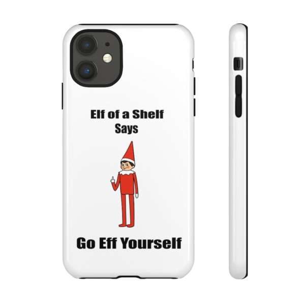 Elf on a Shelf Says Go Eff Yourself Tough Cases