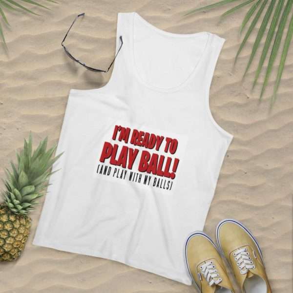 I’m Ready to Play Ball! (And play with my balls) Men's Specter Tank Top - Image 2