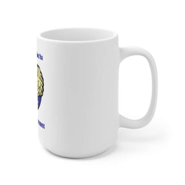 Every Time I Think About You I Have a Bowel Movement Ceramic Mug 15oz - Image 3