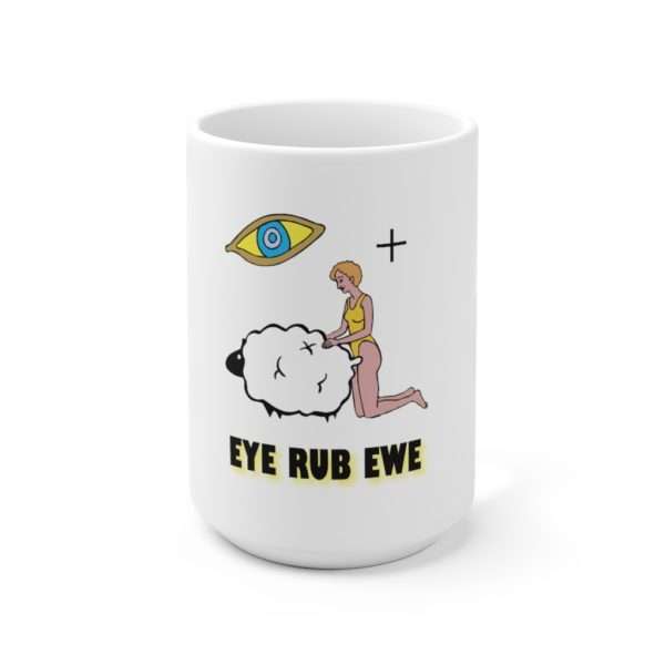 Eye Rub Ewe Ceramic Mug 15oz