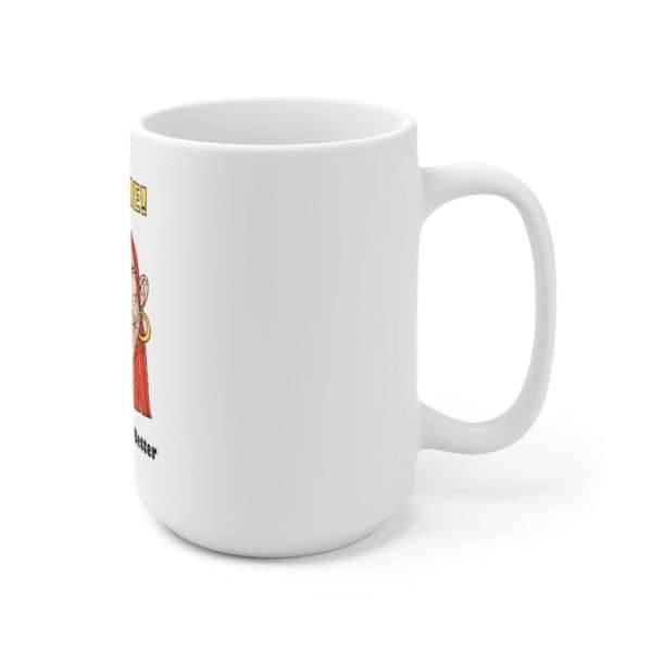 Kiss Me, the Lower the Better Ceramic Mug 15oz - Image 3