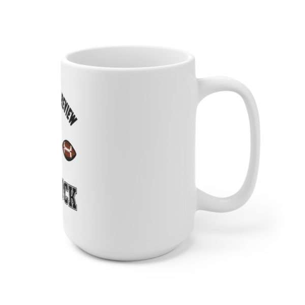 After Further Review You Suck Ceramic Mug 15oz - Image 3