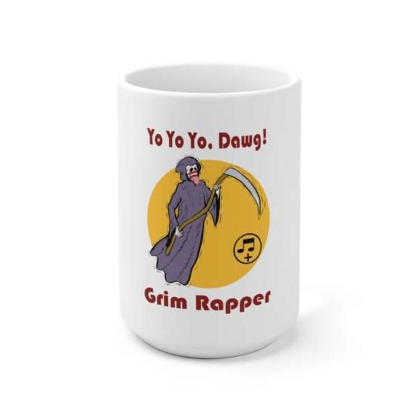 Yo Yo Yo Dawg Grim Rapper Ceramic Mug 15oz