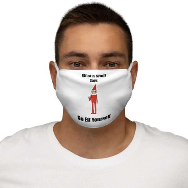 Elf on a Shelf Says Go Eff Yourself Snug-Fit Polyester Face Mask - Image 3