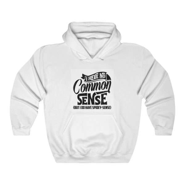 I Have No Common Sense But I Do Have Spidey Sense Unisex Heavy Blend™ Hooded Sweatshirt