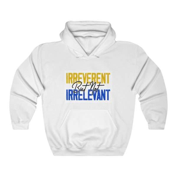 Irreverent But Not Irrelevant Unisex Heavy Blend™ Hooded Sweatshirt