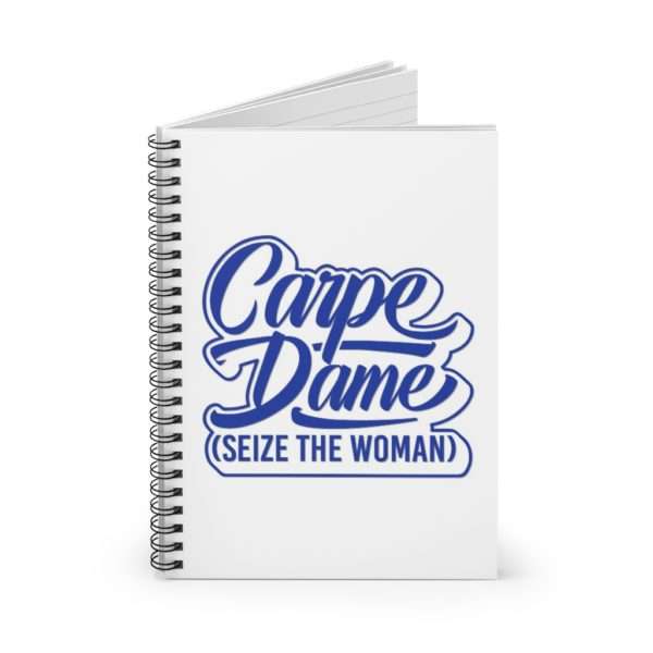 Carpe Dame (Seize the Woman) Spiral Notebook - Ruled Line - Image 3