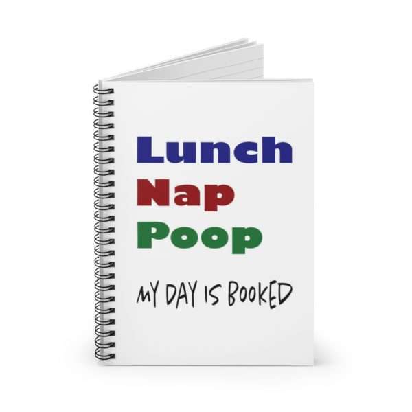 Lunch Nap Poop - My Day Is Booked Spiral Notebook - Ruled Line - Image 3