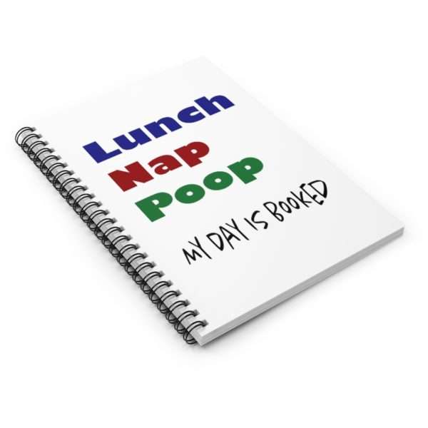 Lunch Nap Poop - My Day Is Booked Spiral Notebook - Ruled Line - Image 4