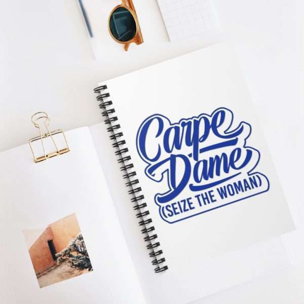 Carpe Dame (Seize the Woman) Spiral Notebook - Ruled Line