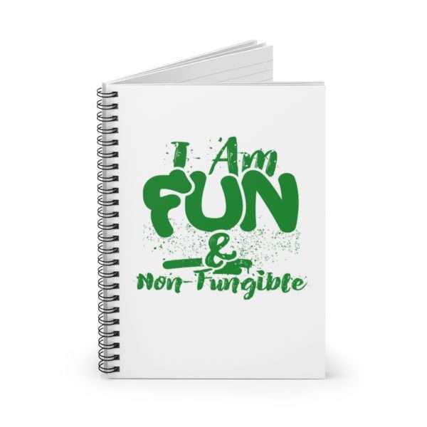 I Am Fun & Non-Fungible Spiral Notebook - Ruled Line - Image 3