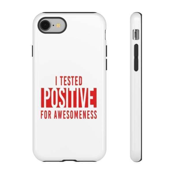 I Tested Positive for Awesomeness Tough Cases - Image 47