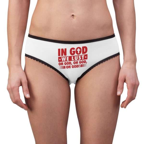 In God We Lust. Oh God, Oh God, Oh God! Women's Briefs