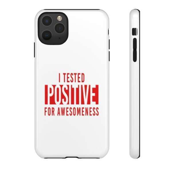 I Tested Positive for Awesomeness Tough Cases - Image 25