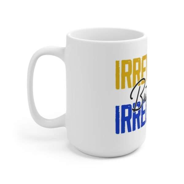 Irreverent But Not Irrelevant Ceramic Mug 15oz - Image 2