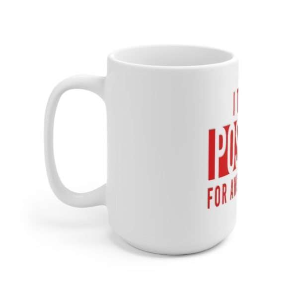 I Tested Positive for Awesomeness Ceramic Mug 15oz - Image 2