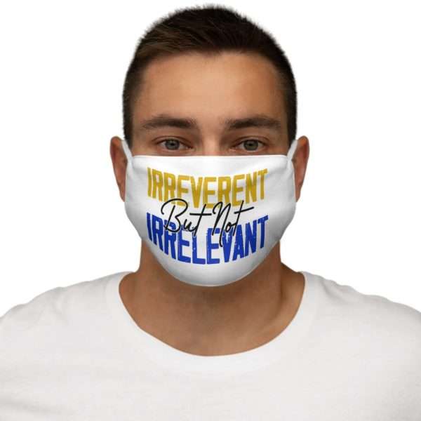 Irreverent But Not Irrelevant Snug-Fit Polyester Face Mask - Image 3