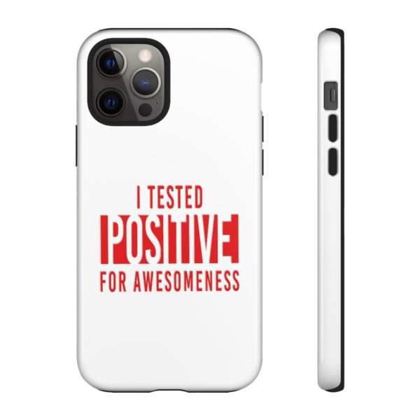 I Tested Positive for Awesomeness Tough Cases - Image 17