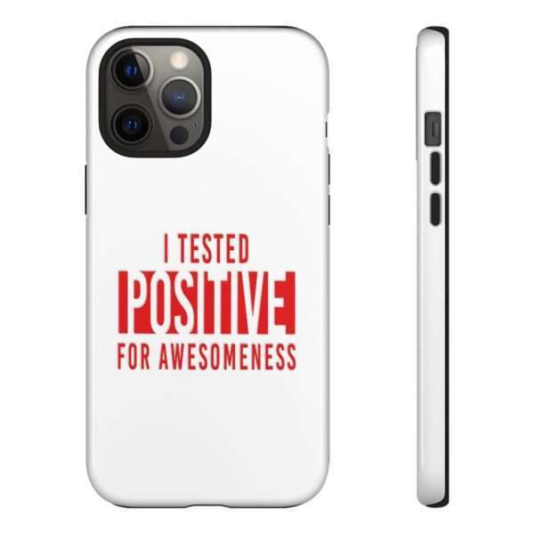 I Tested Positive for Awesomeness Tough Cases - Image 19