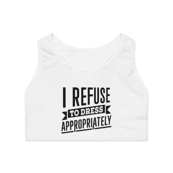 I Refuse to Dress Appropriately Sports Bra (AOP) - Image 2