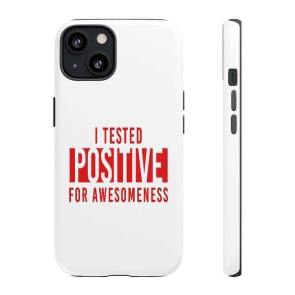 I Tested Positive for Awesomeness Tough Cases - Image 5