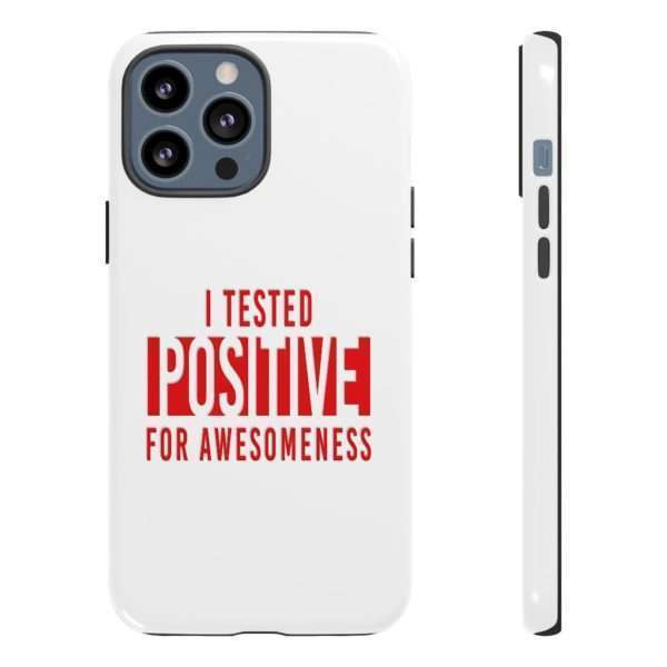 I Tested Positive for Awesomeness Tough Cases - Image 35