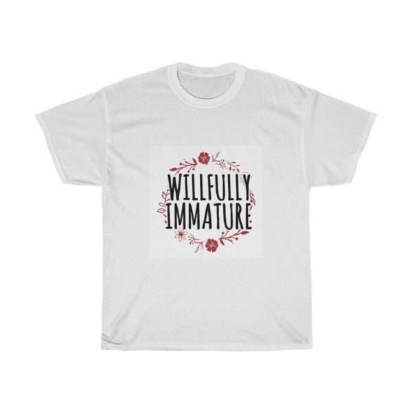 Willfully Immature Unisex Heavy Cotton Tee