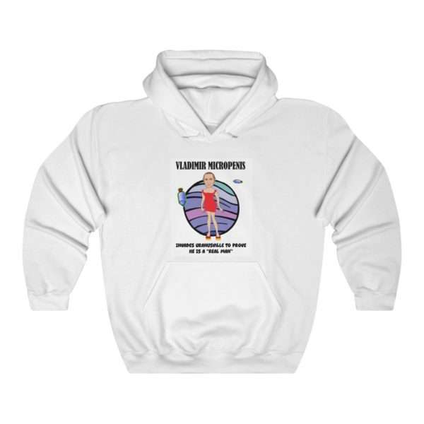 Vladimir Micropenis Invades Uranusville to Prove He Is a Real Man Unisex Heavy Blend™ Hooded Sweatshirt