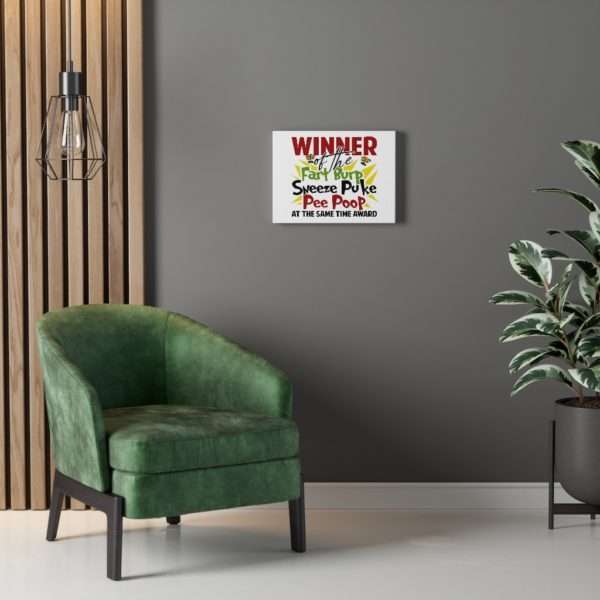 Winner of the Fart Burp Sneeze Puke Pee Poop at the Same Time Award Canvas Gallery Wraps - Image 3