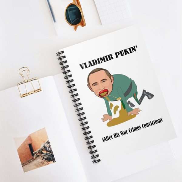 Vladimir  Pukin’ (After His War Crimes Conviction) Spiral Notebook - Ruled Line