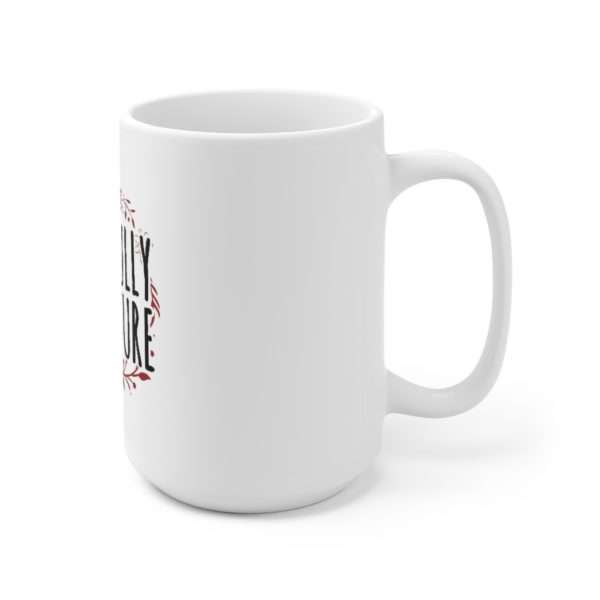 Willfully Immature Ceramic Mug 15oz - Image 3