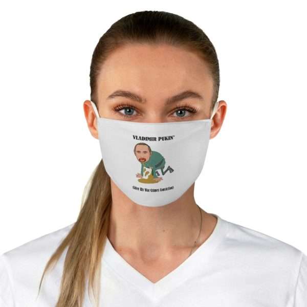 Funny Fabric Facemask - Vladimir  Pukin’ (After His War Crimes Conviction)