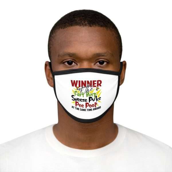 Winner of the Fart Burp Sneeze Puke Pee Poop at the Same Time Award Mixed-Fabric Face Mask - Image 3