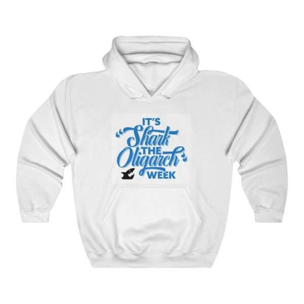 It's Shark the Oligarch Week Unisex Heavy Blend™ Hooded Sweatshirt